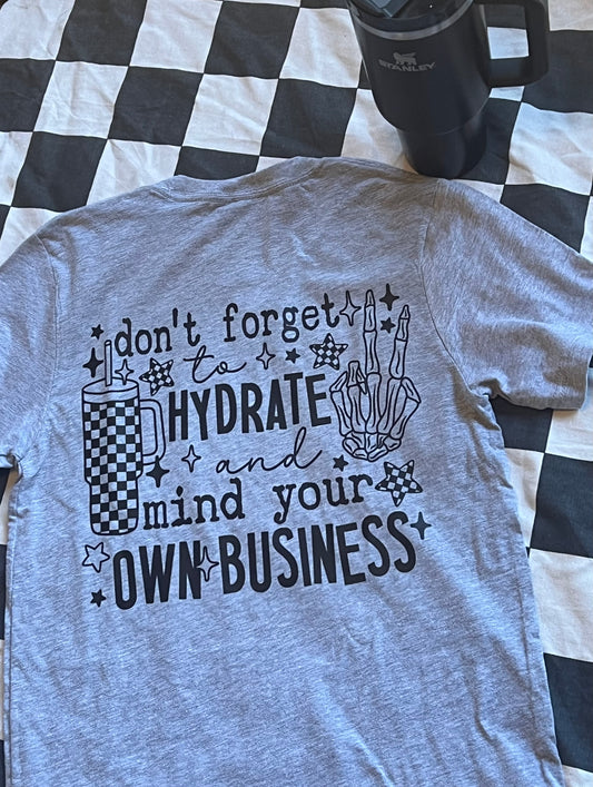 Don't Forget to Hydrate Graphic Tee